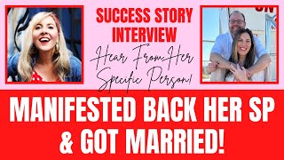 Hear From Her SPECIFIC PERSON! How She Manifested Him Back and Married Him! Manifestation Success