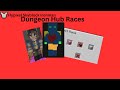 Can I complete the Dungeon Hub Races?