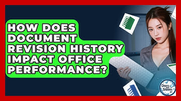 How Does Document Revision History Impact Office Performance? - Docs and Sheets Pro