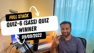 Full-stack web development Quiz number 6: SASS Quiz Contest Winner
