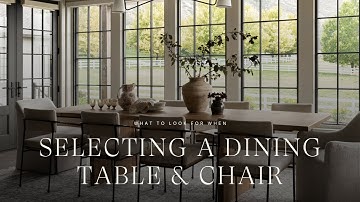 What To Look For When Selecting A Dining Table & Chairs