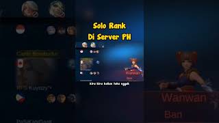 Aku Nyoba Solo Rank pake Server Philippines, Rank rasa Turnamen? 😱