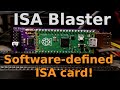 ISA Blaster: A software-defined ISA card based on a Raspberry Pi Pico (Part 1)
