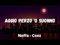 Neffa ft. Coez - Aggio perzo ‘o suonno (Testo/Lyrics)
