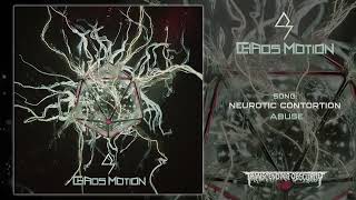 CHAOS MOTION (Mex/Fra) - Neurotic Contortion Abuse (Tech/Disso Death Metal) Transcending Obscurity