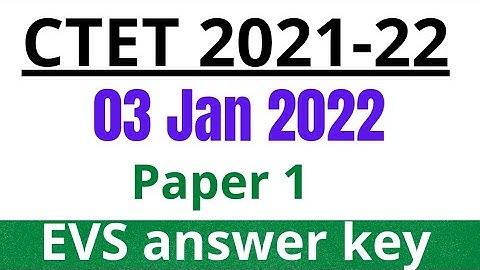 ctet 3 January 2022 paper 1 answer key|ctet paper 1 EVS answer key 3 jan 2022 ctet answer key 2022