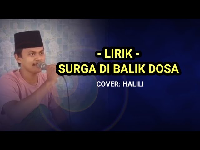 Surga Dibalik Dosa - Lirik - Halili class=