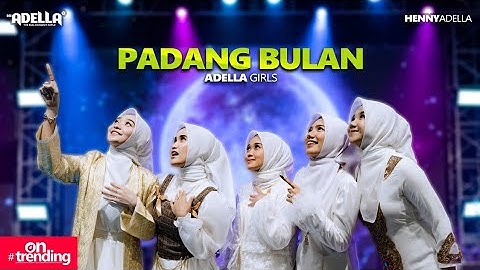 PADANG BULAN - Adella Girls - OM ADELLA