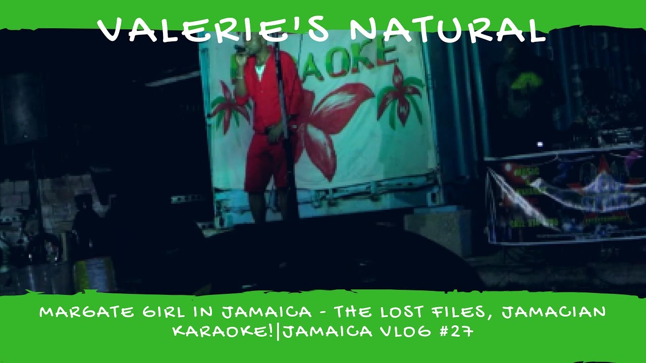 JAMAICAN KARAOKE, THE LOST FILESVOLG 27 MARGATE GIRL IN JAMAICA