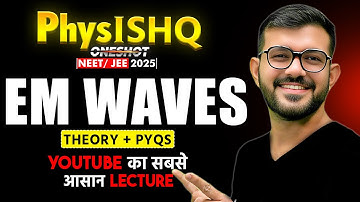 EM Waves | One shot | Physics महातोड़  | AJ Sir Physics | NEET 2024 One Shot