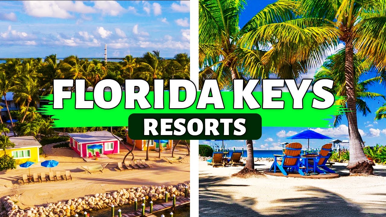 The 7 Best Florida Keys Resorts (2025) | Key West Places to Stay