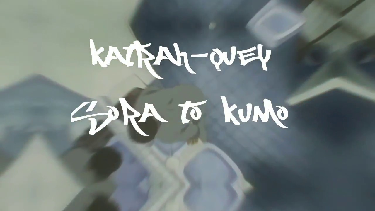katrah-quey - sora to kumo