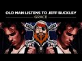 Old man listens to jeff buckley  grace  reaction to full album