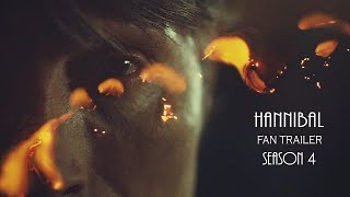 » hannibal season 4 | fan trailer