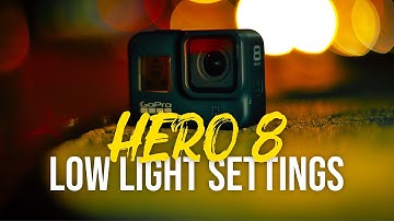 Get Stunning GoPro Hero 8 Low Light Video with these Settings