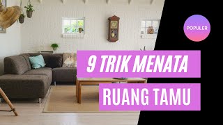 9 Trik Menata Ruang Tamu Minimalis Agar Terkesan Luas