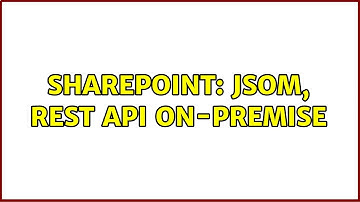 Sharepoint: JSOM, Rest API on-premise