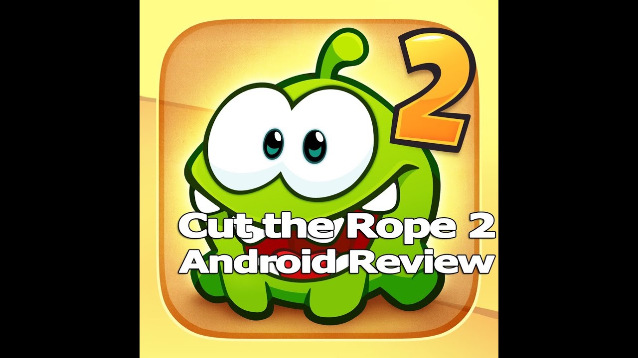 Cut the Rope 2 (for Android) Review