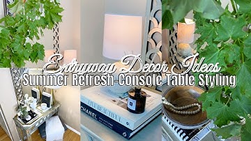 ENTRYWAY SUMMER DECORATING IDEAS/ Entryway Refresh Home Decor/ Console Table Styling
