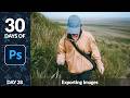 Exporting Images in Photoshop - Day 28