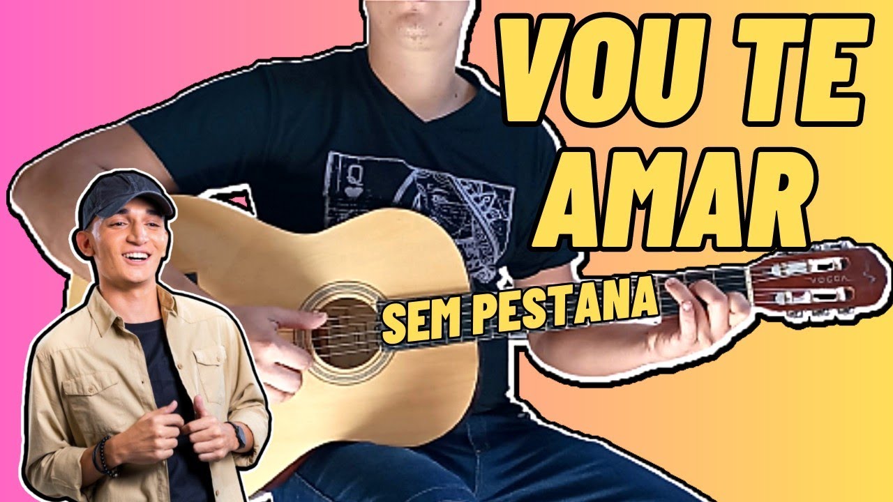 VOU TE AMAR (CIGANA) No Violão Simplificada AULA DE VIOLÃO