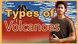 Volcanoes and types of volcanoes | volcano types in hindi