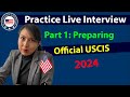 USCIS Naturalization Practice Interview | Part 1 Preparing for the Test