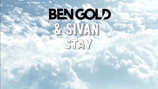 Ben Gold & Sivan - Stay With Lyric