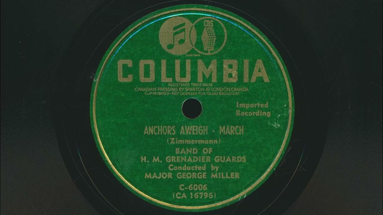 1938 THE BAND OF THE GRENADIER GUARDS Anchors Aweigh CHARLES ZIMMERMANN - 78 RPM Record 1938 THE BAND OF THE GRENADIER GUARDS Anchors Aweigh CHARLES ZIMMERMANN - 78 RPM Record