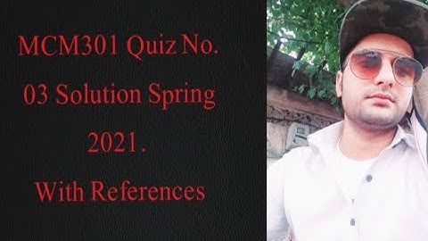 MCM301 Quiz No.03 Solution Spring 2021| Mcm301 solved quiz 3 2021| MCM301 quiz 3 solution 2021