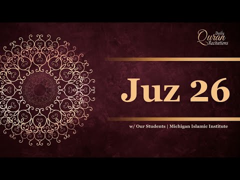 Juz 26 Daily Quran Recitations Miftaah Institute 