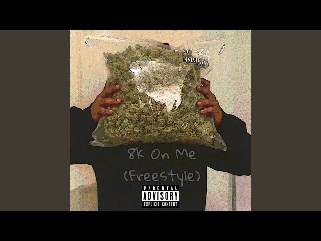 8k on Me (Freestyle)