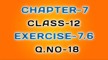 Class-12th Maths E.x-7.6 Q.no-18 | Chapter-7 | NCERT | Integration by part