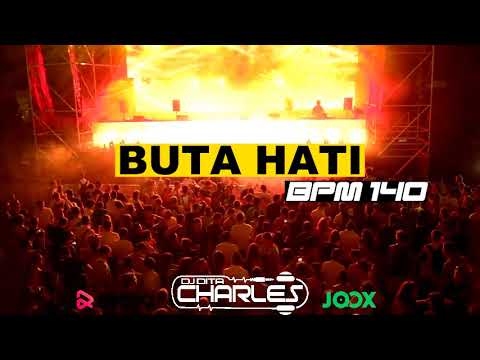 DJ BUTA HATI BREAKBEAT_BPM_140 (DJ DITA CHARLES REMIX)