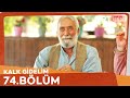 Kalk Gidelim 74 Bölüm Kalk Gidelim 74 Bölüm