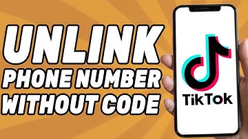 How to Unlink Phone Number From TIKTOK Without Code (Easy 2024)