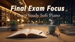 [Deep Focus Piano] When you want to completely focus on studying 📚 | Immersive Final Exam Focus Soft screenshot 4