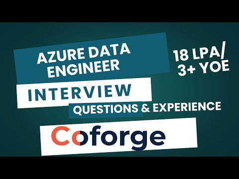 AZURE DATA ENGINEER INTERVIEW EXPERIENCE WITH COFORGE | 18 LPA FOR 3+ YOE