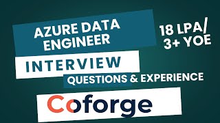Famous AZURE DATA ENGINEER INTERVIEW EXPERIENCE WITH COFORGE | 18 LPA FOR 3+ YOE Wealth