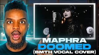 MAPHRA - Doomed (Bring Me The Horizon Vocal Cover) REACTION