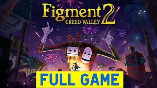 Figment 2: Creed Valley🤡Full Game🤡Gameplay🤡Walkthrough [All Achievements] 100% 🤡
