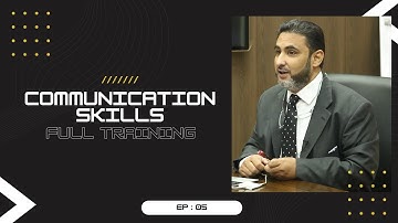 Communication Skills l Complete Training l Ep: 05 l Muhammad Ali l Mind Engineer l NLP Mantra