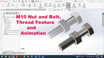 Solidworks | M10 nut and bolt thread feature and animation in solidworks #exercise