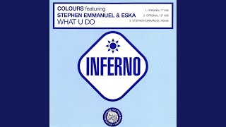 What U Do (feat. Stephen Emmanuel, ESKA) [Extended Mix]
