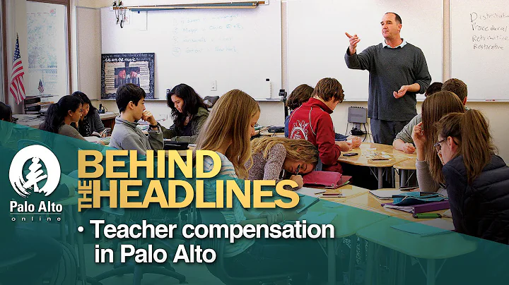 Behind The Headlines - Teacher Compensation in Palo Alto
