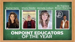4 Oregon educators named OnPoint Educator of the Year winners