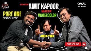 The Artist Podcast with Amit Kapoor @amicooper2004  l KARAN VEER #ep10