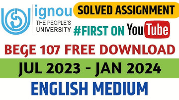 BEGE 107 solved Assignment 2023-24| BEGE 107 Ignou solved  Assignment 2023-24 FREE DOWNLOAD