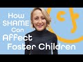 How shame can affect foster children  psychotherapy  community foster care