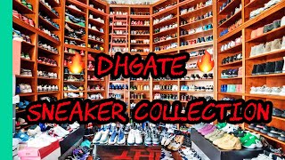 DHGATE SNEAKER COLLECTION